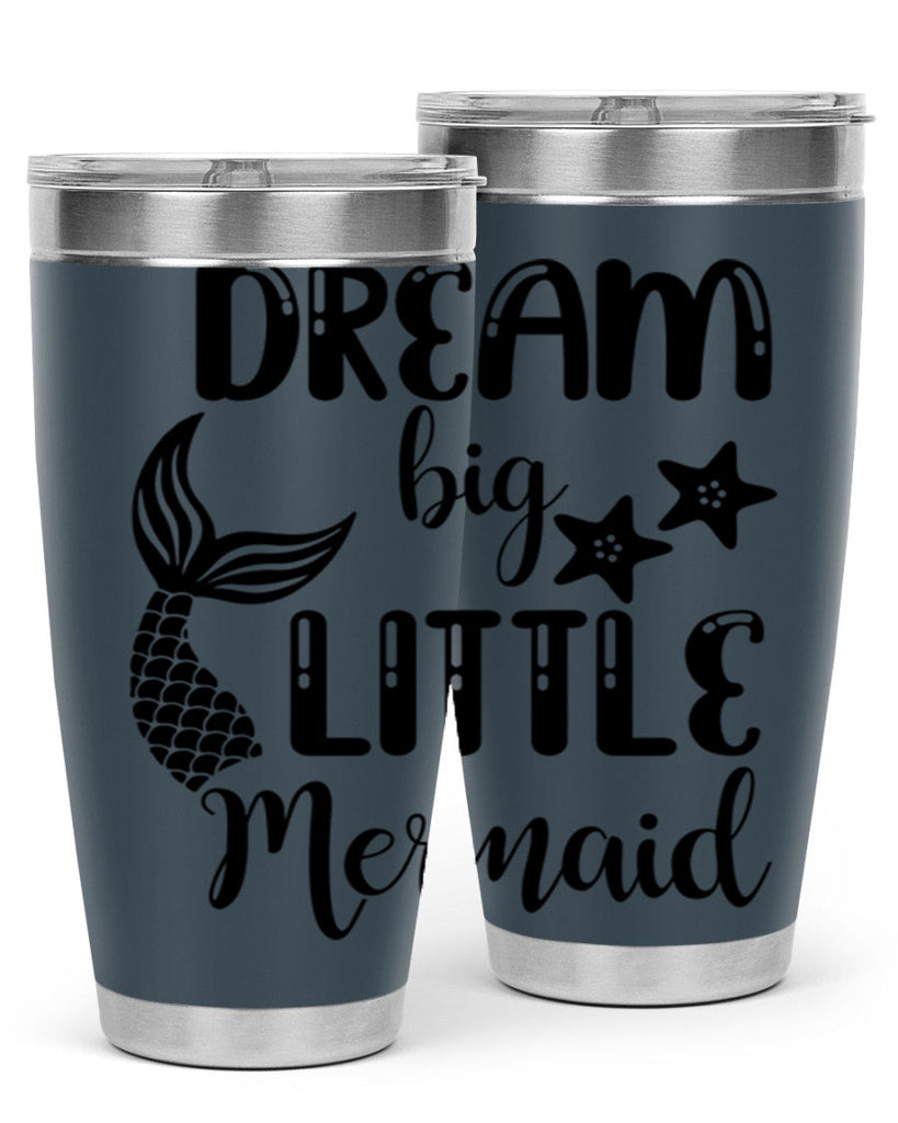 Dream big little Mermaid 131#- mermaid- Tumbler