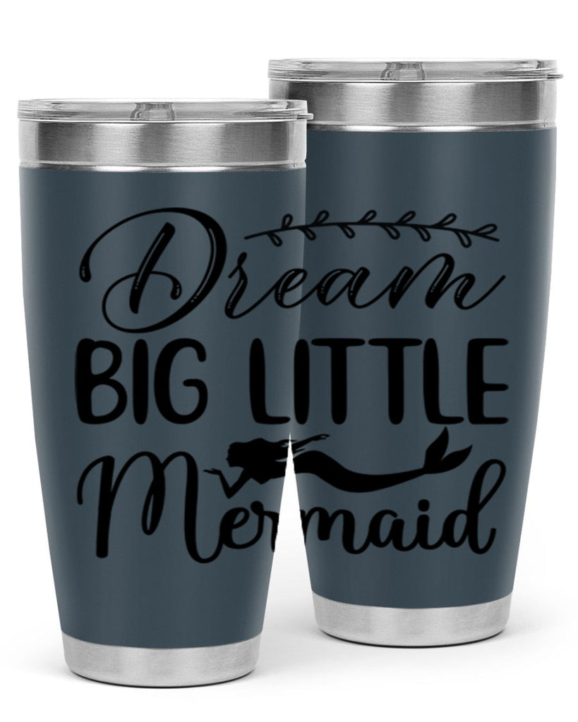 Dream big little mermaid 125#- mermaid- Tumbler