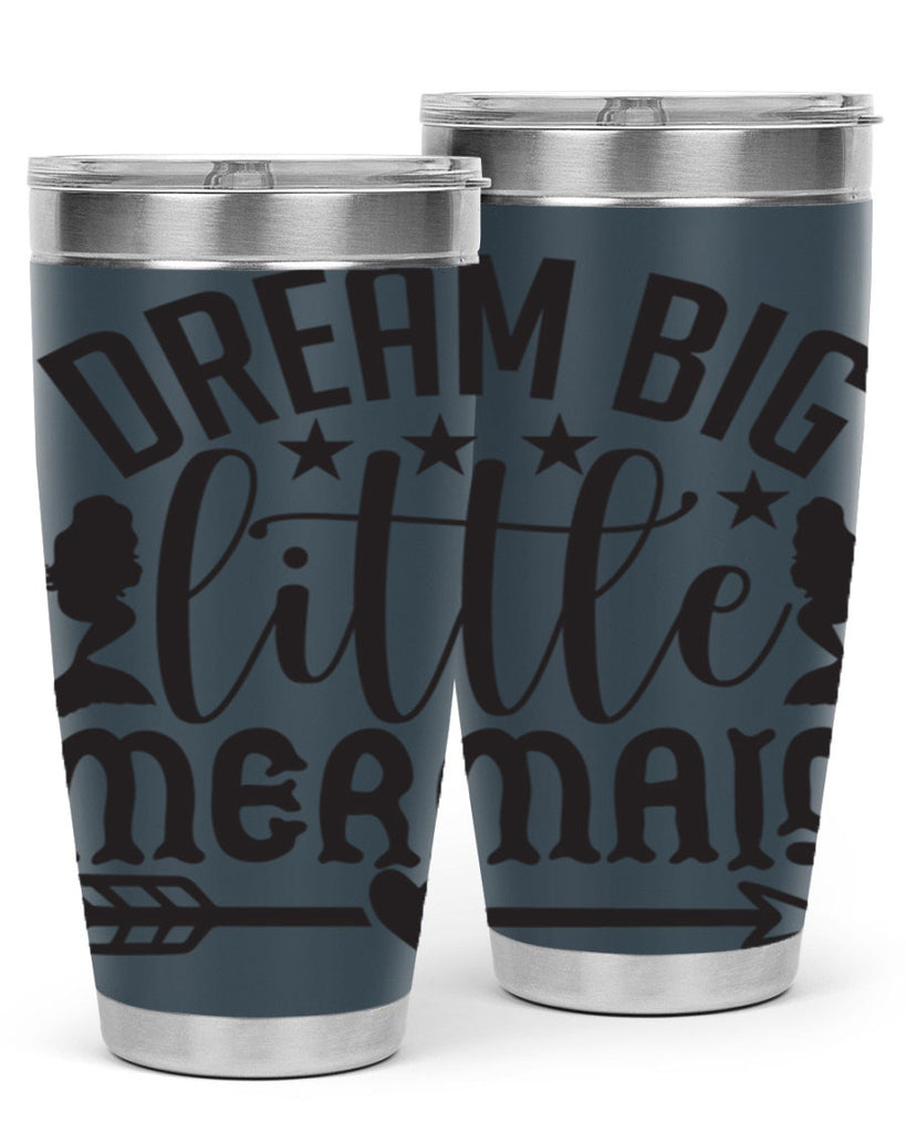 Dream big little mermaid 129#- mermaid- Tumbler