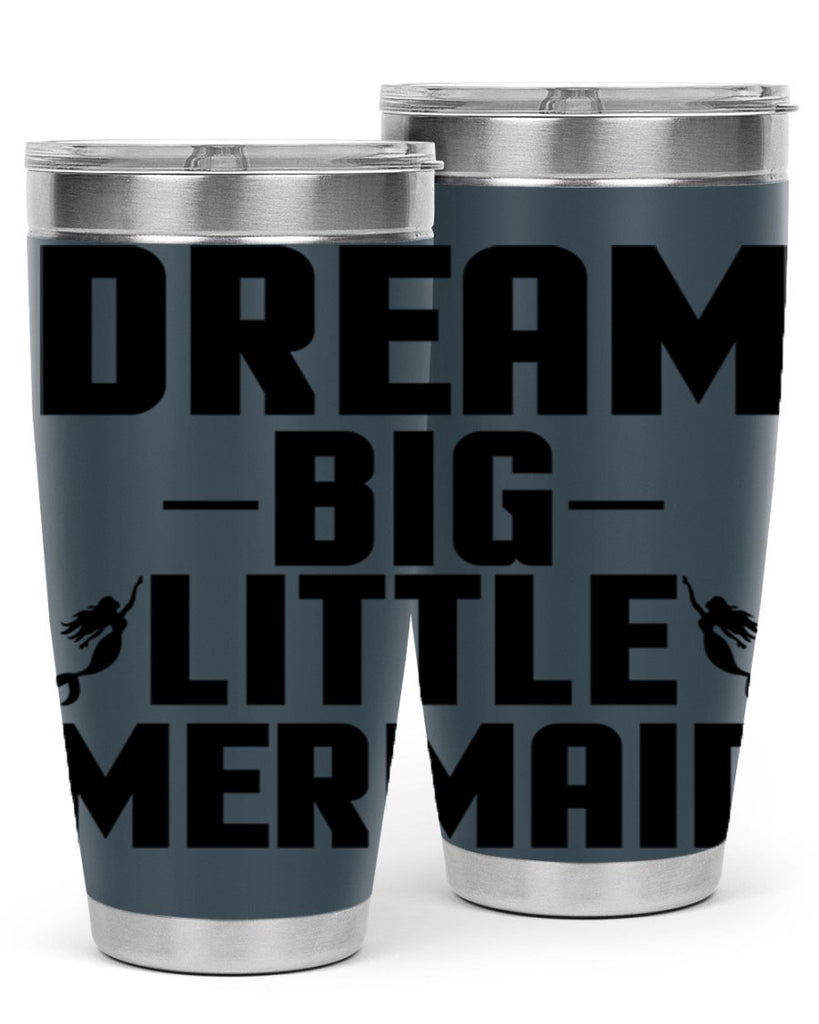 Dream big little mermaid 132#- mermaid- Tumbler