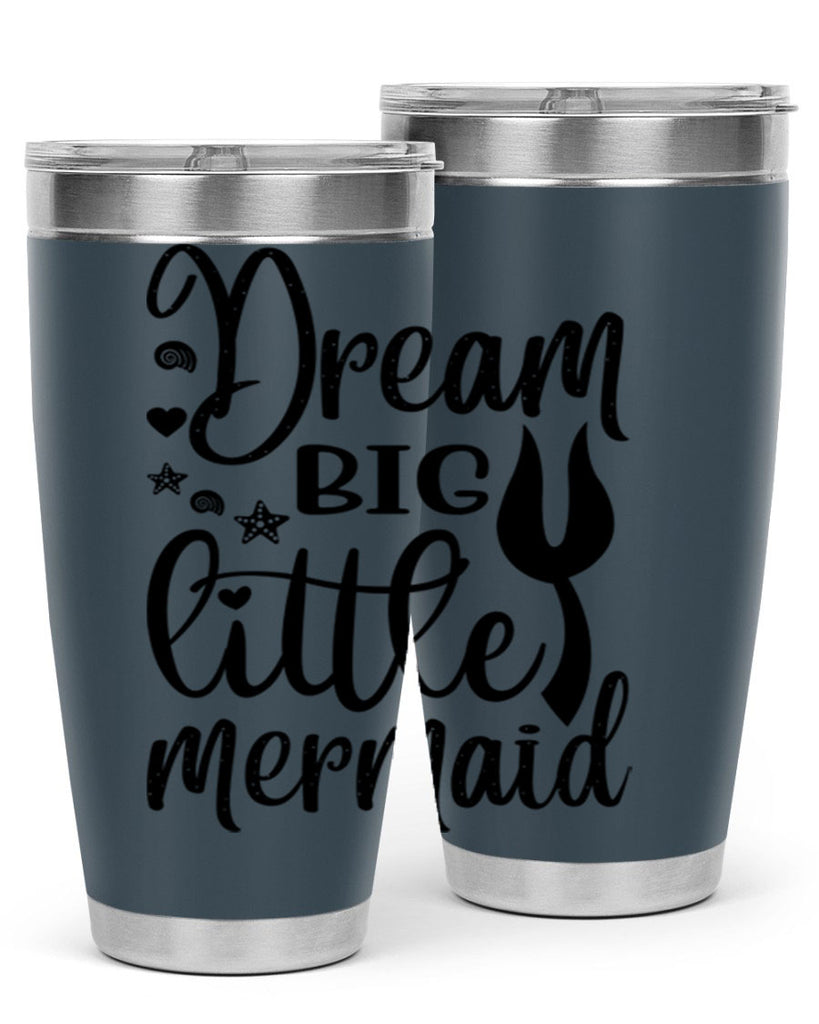 Dream big little mermaid 136#- mermaid- Tumbler