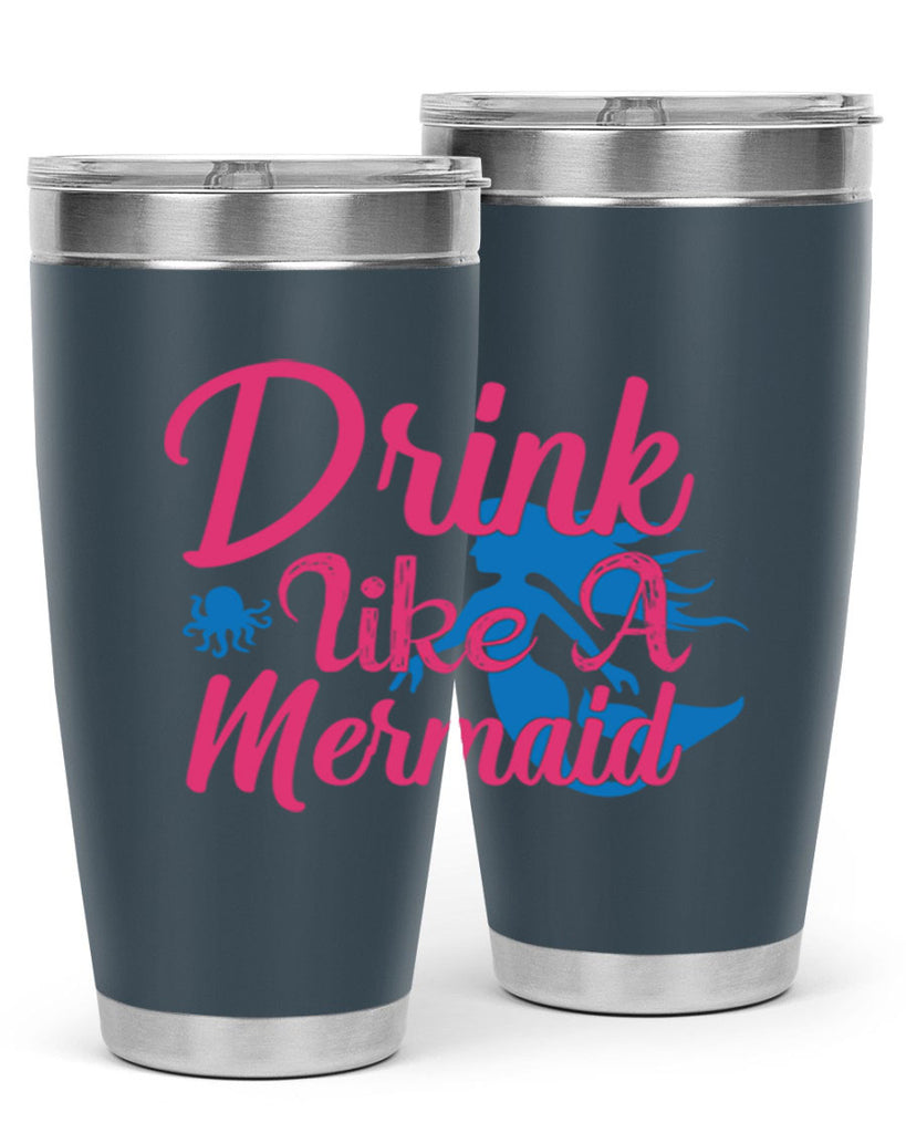 Drink Like A Mermaid 140#- mermaid- Tumbler