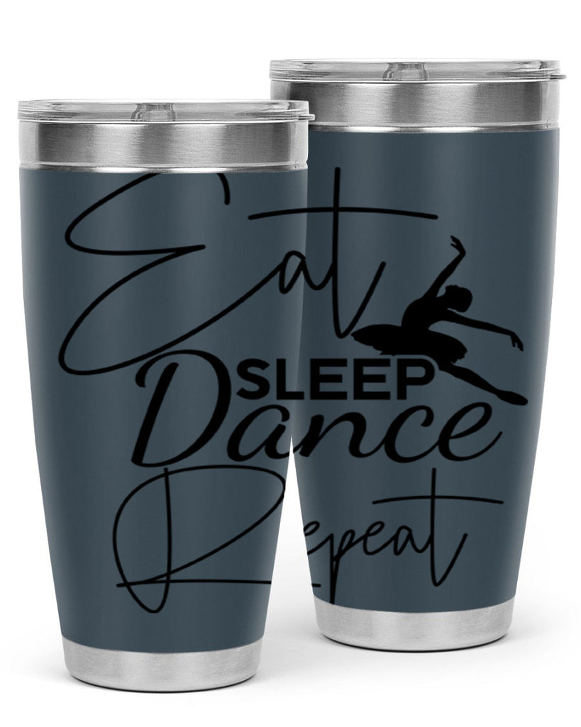 Eat Sleep Dance Repeat 36#- ballet- Tumbler