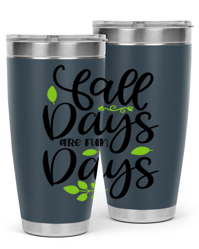 Fall Days Are Fun Days 97#- fall- Tumbler