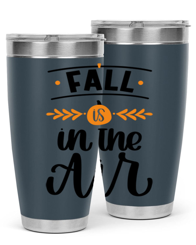 Fall Is In The Air 485#- fall- Tumbler
