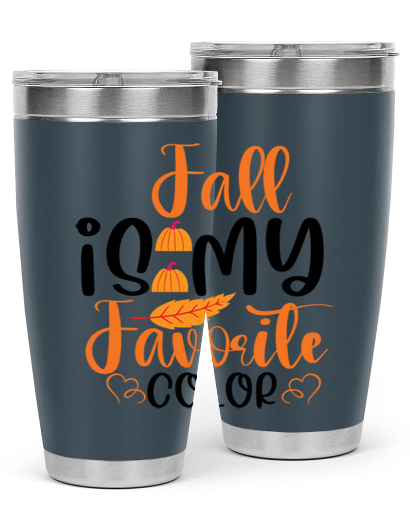 Fall Is My Favorite Color 118#- fall- Tumbler