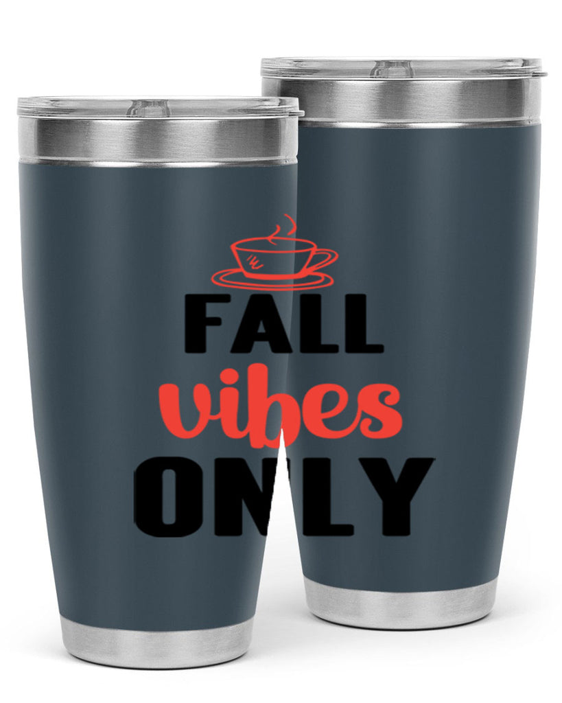 Fall vibes only 135#- fall- Tumbler