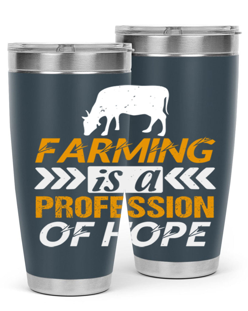 Farming is a profession of hope 66#- farming and gardening- Tumbler