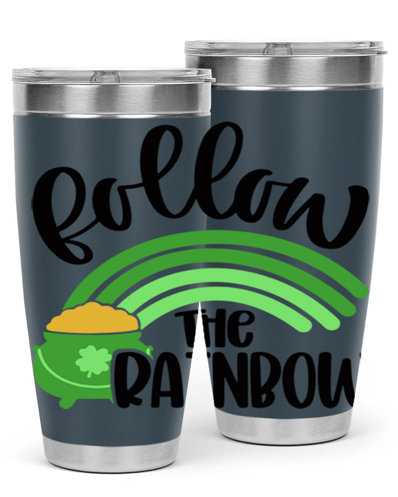 Follow The Rainbow Style 99#- St Patricks Day- Tumbler