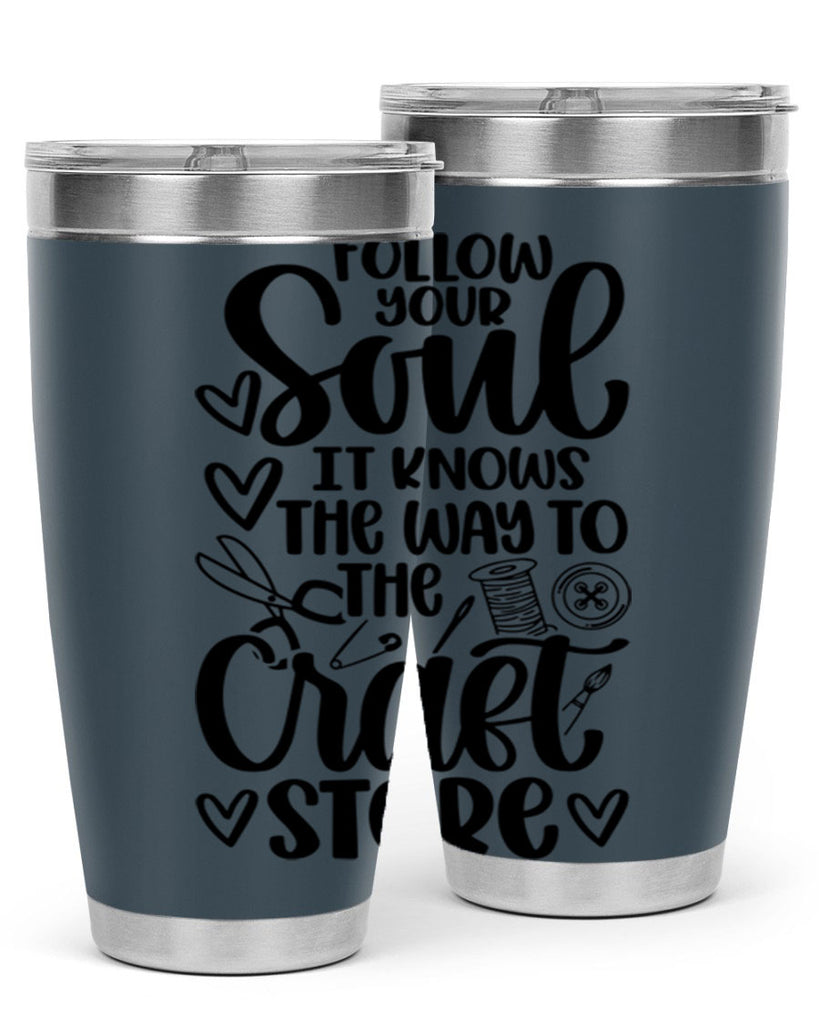 Follow Your Soul It 26#- crafting- Tumbler