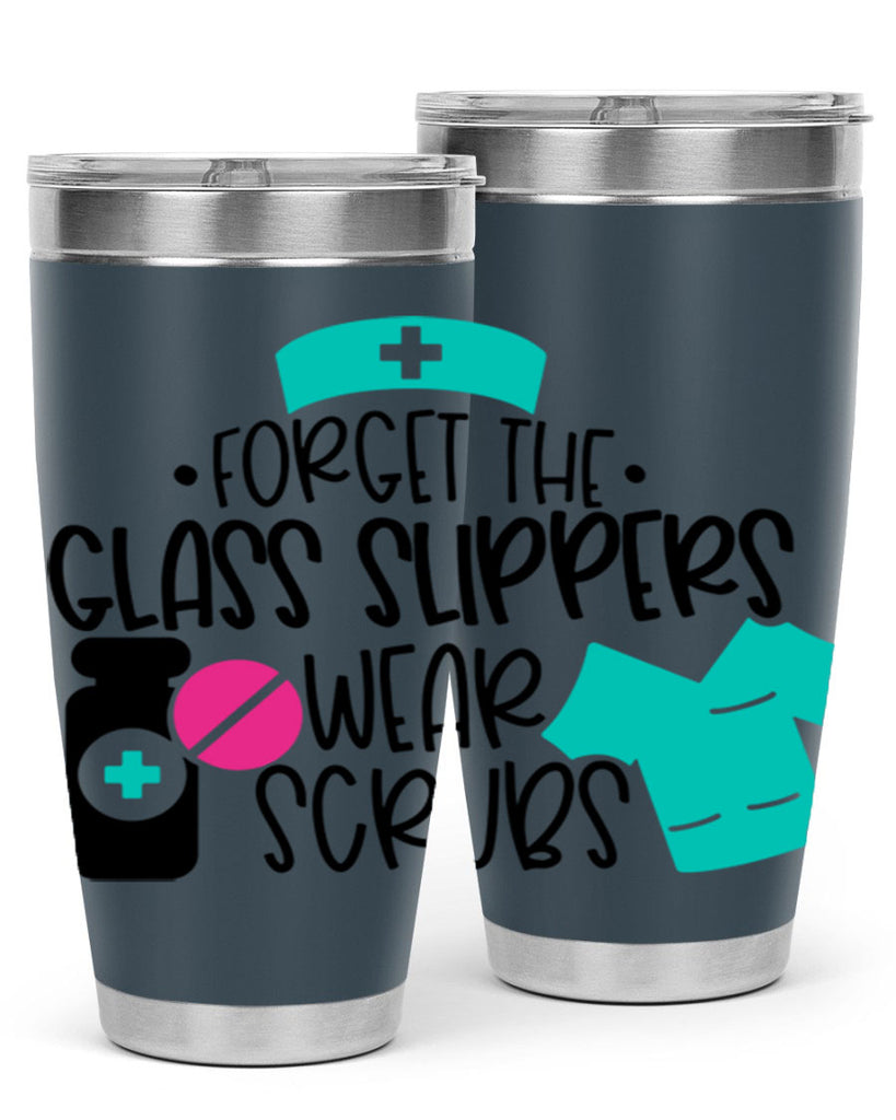 Forget The Glass Slippers Wear Scrubs Style Style 186#- nurse- tumbler