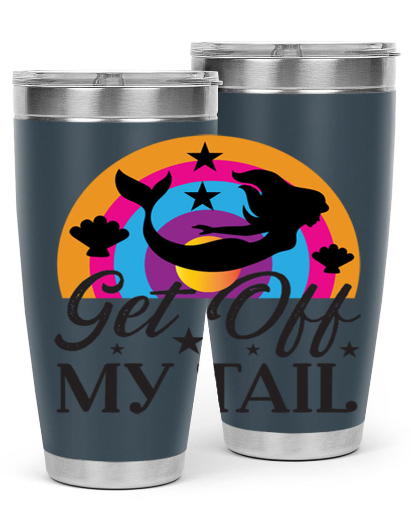 Get off my tail 182#- mermaid- Tumbler