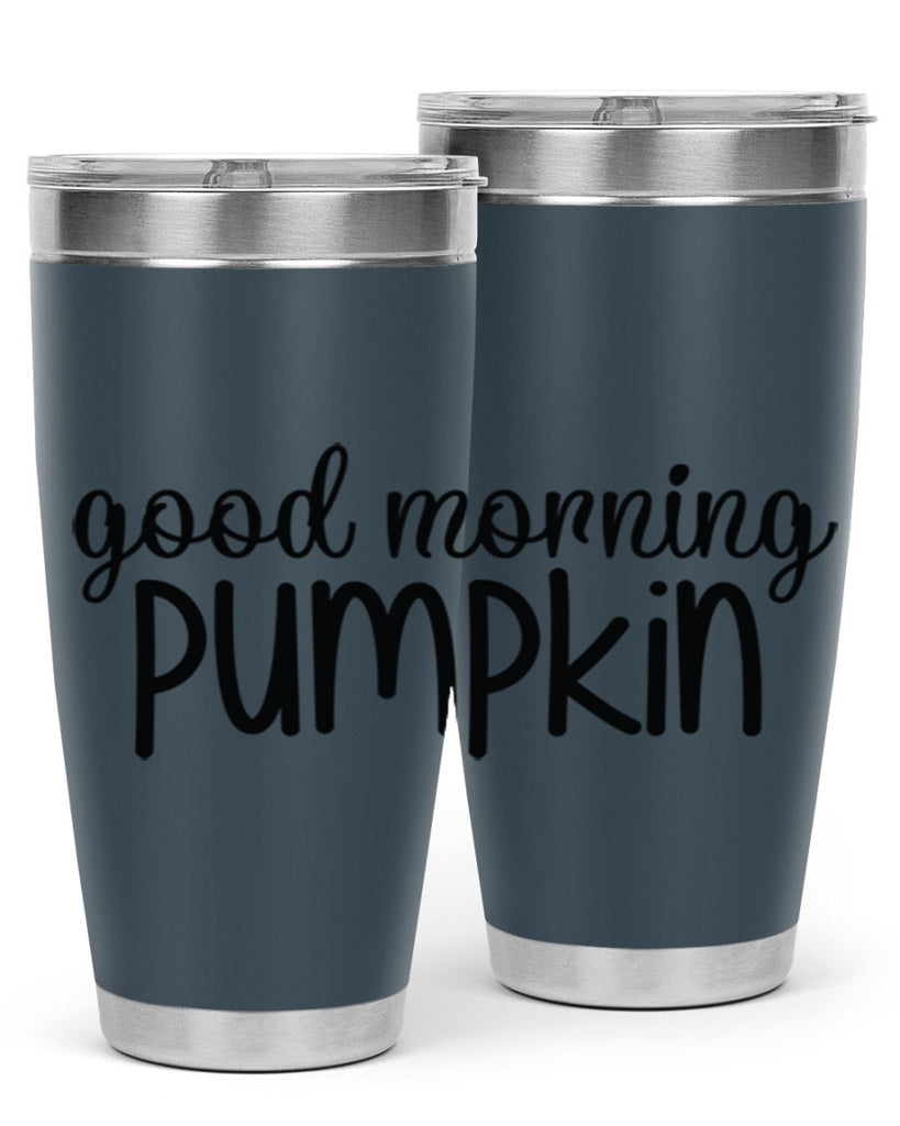 Good Morning Pumpkin 209#- fall- Tumbler