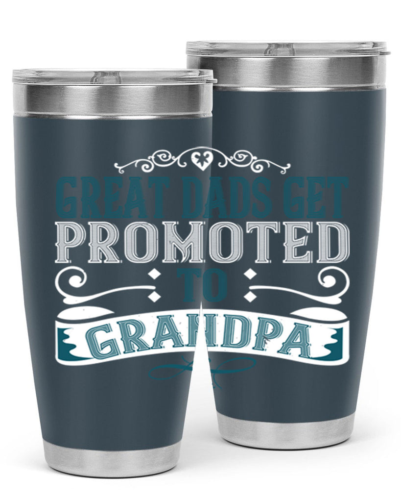 Great dads get promoted to grandpa 96#- grandpa - papa- Tumbler