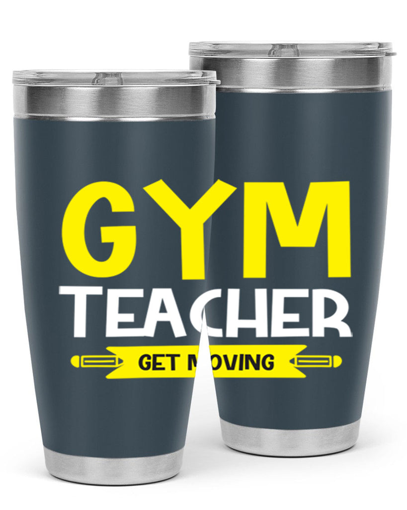 Gym Teacher get Moving Style 116#- teacher- tumbler