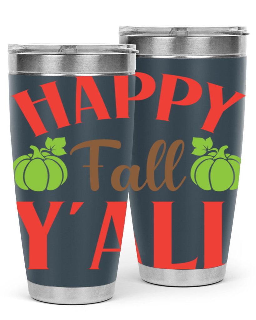 Happy Fall Y all 223#- fall- Tumbler