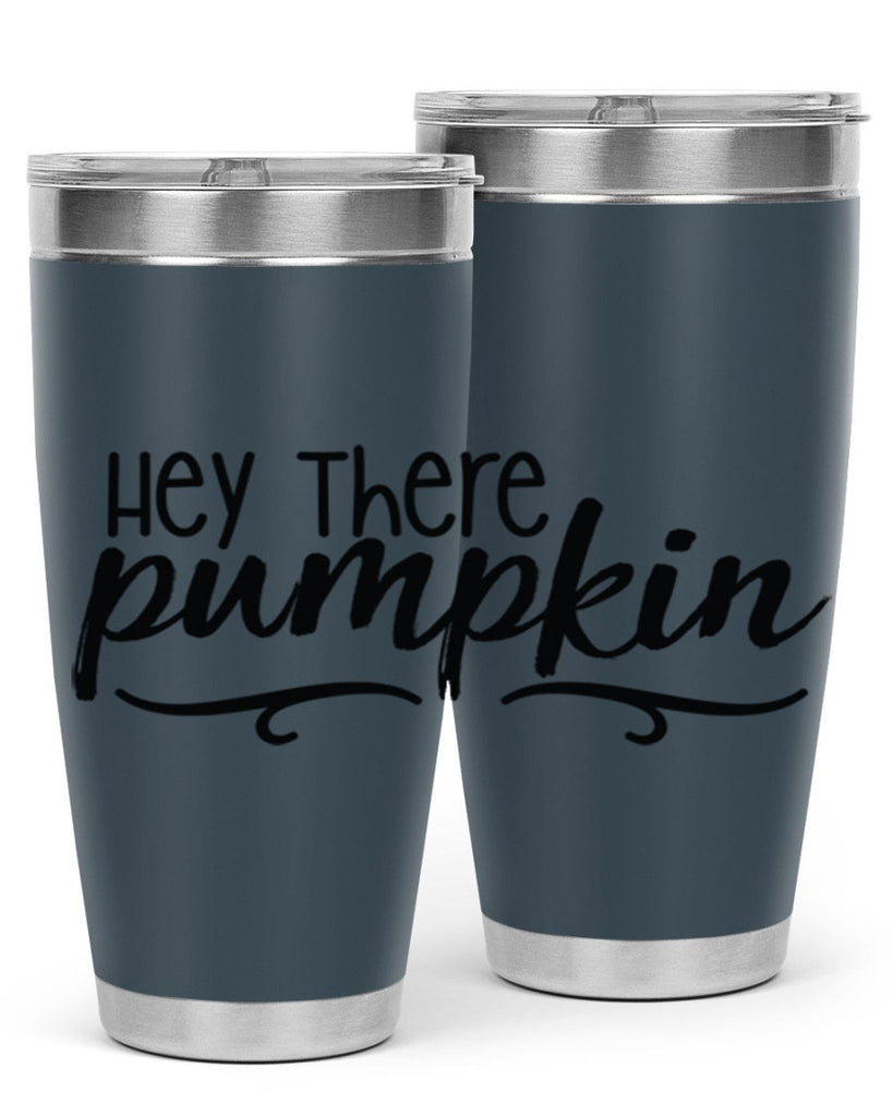 Hey There Pumpkin 311#- fall- Tumbler