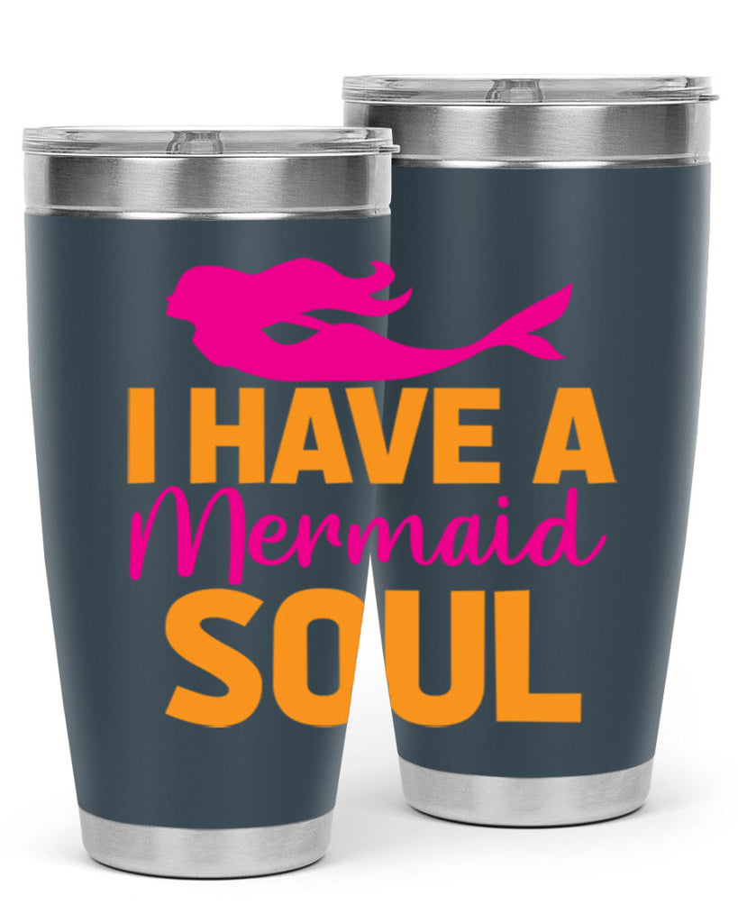 I Have A Mermaid Soul 207#- mermaid- Tumbler