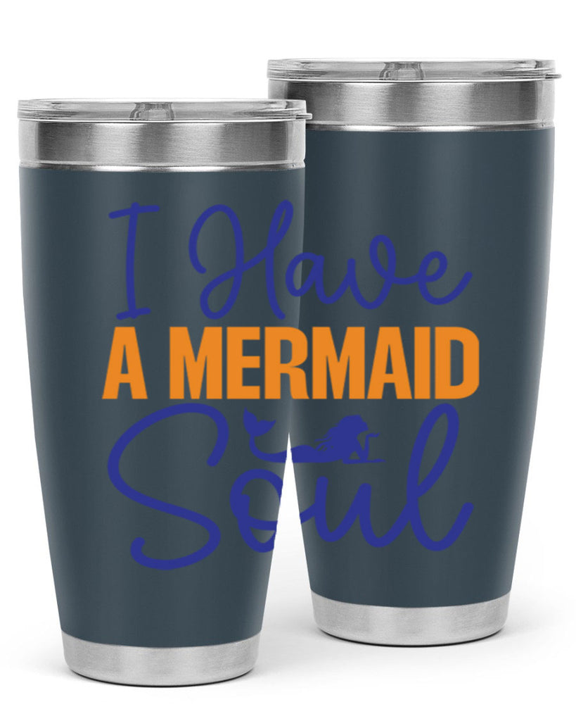 I Have a Mermaid Soul 205#- mermaid- Tumbler