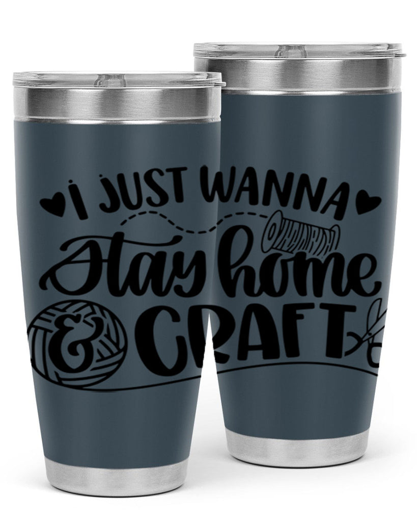 I Just Wanna Stay Home Craft 21#- crafting- Tumbler