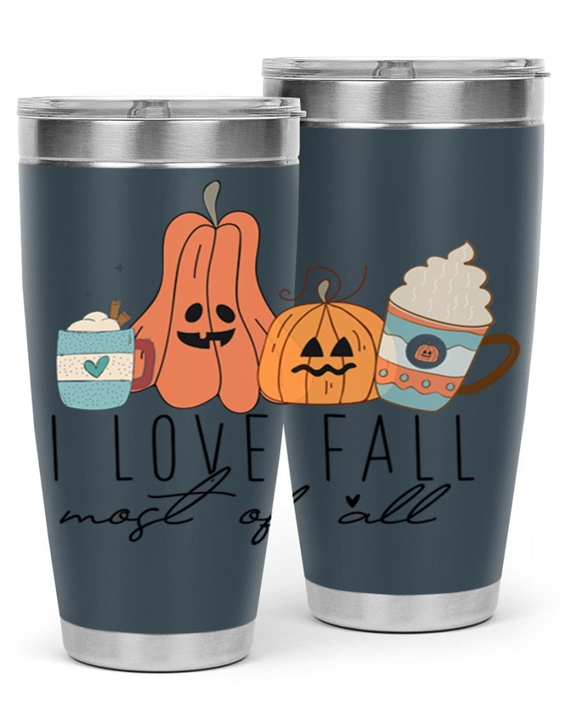 I Love Fall Most Of All 335#- fall- Tumbler