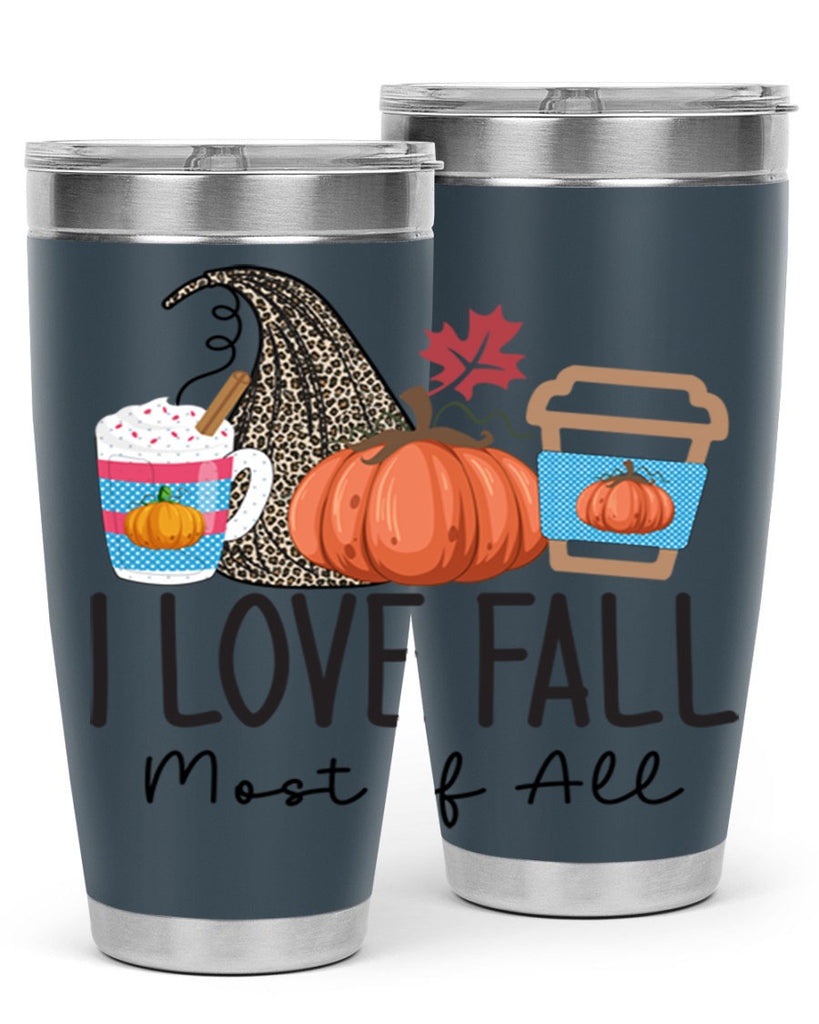 I Love Fall Most of All 332#- fall- Tumbler