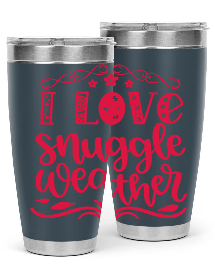 I Love Snuggle Weather 338#- fall- Tumbler
