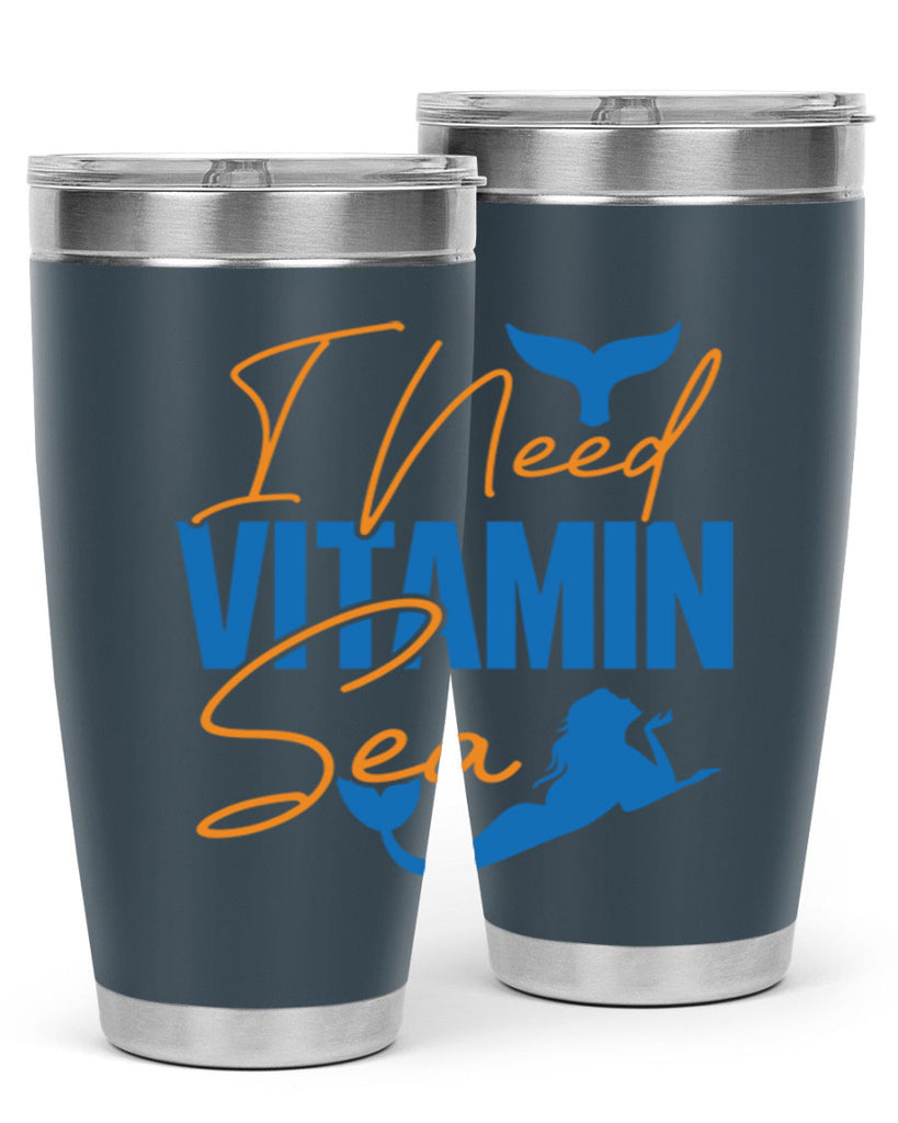 I Need Vitamin Sea 218#- mermaid- Tumbler