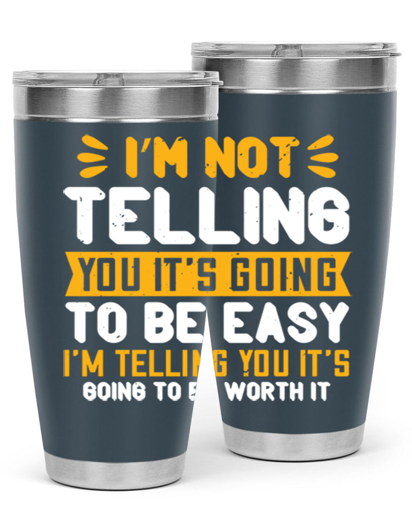 I’m not telling you it’s going to be easy Style 301#- nurse- tumbler