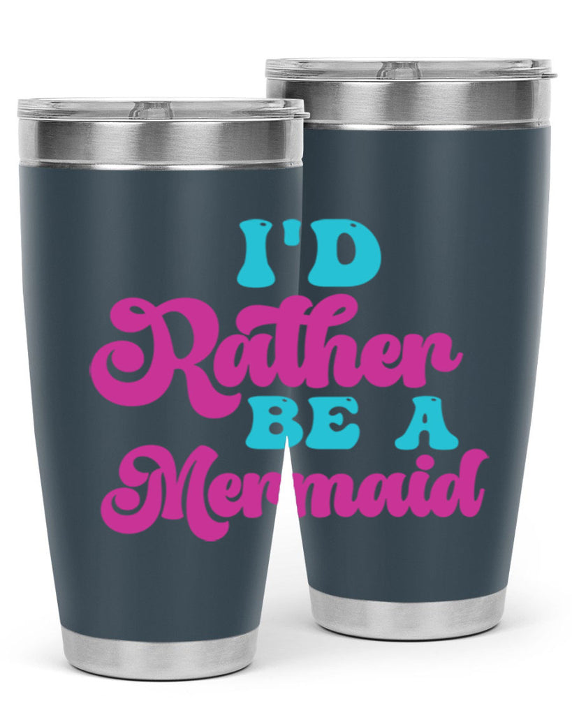 Id Rather Be A Mermaid 220#- mermaid- Tumbler