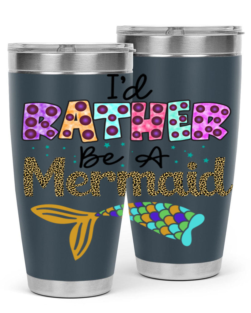 Id Rather Be A Mermaid 241#- mermaid- Tumbler