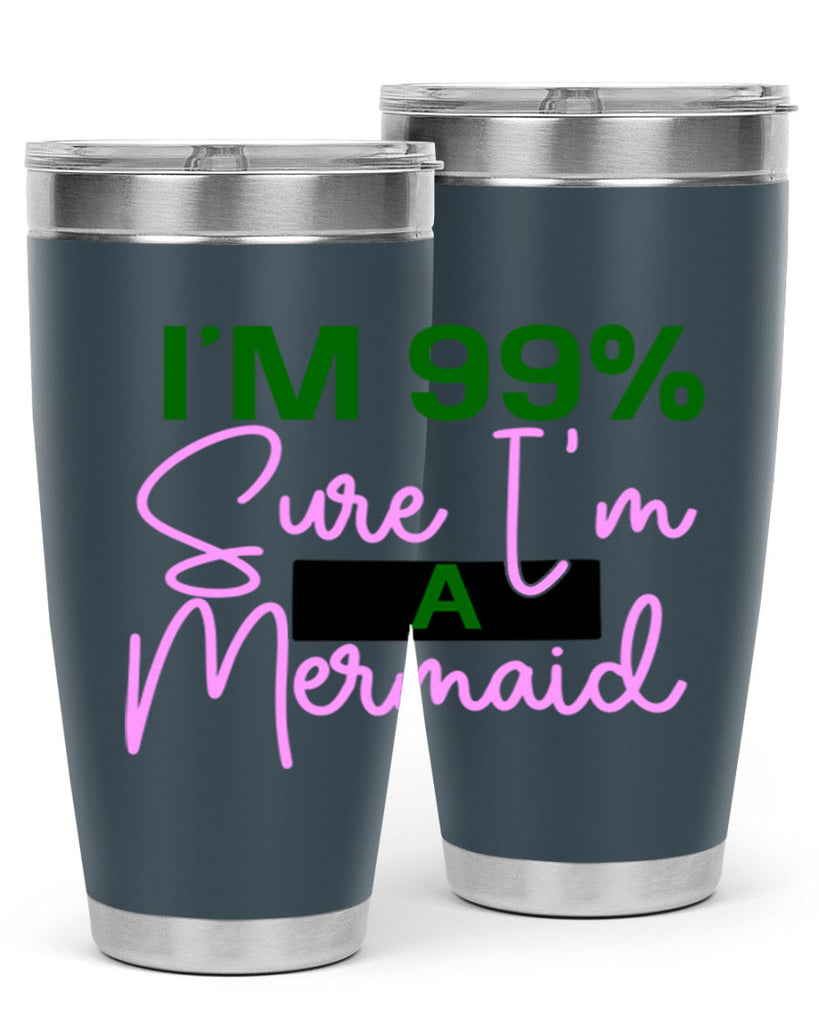 Im Sure Im A Mermaid 224#- mermaid- Tumbler