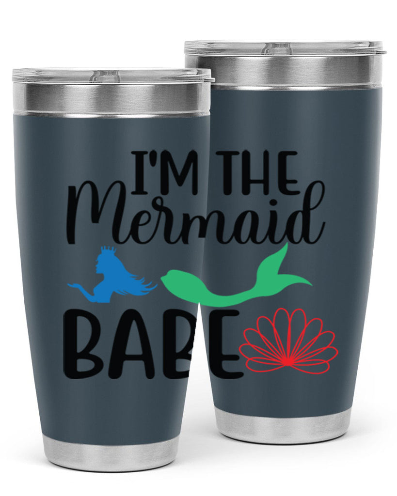 Im the Mermaid Babe 264#- mermaid- Tumbler