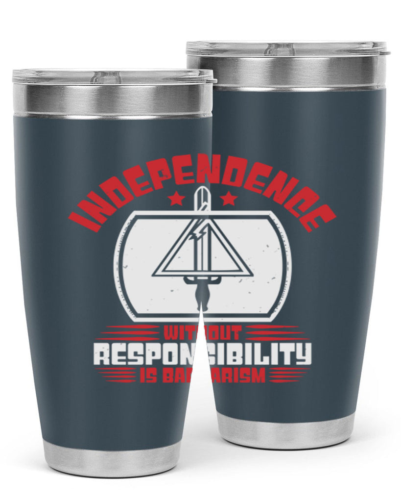 Independence without responsibility Style 28#- Fourt Of July- Tumbler