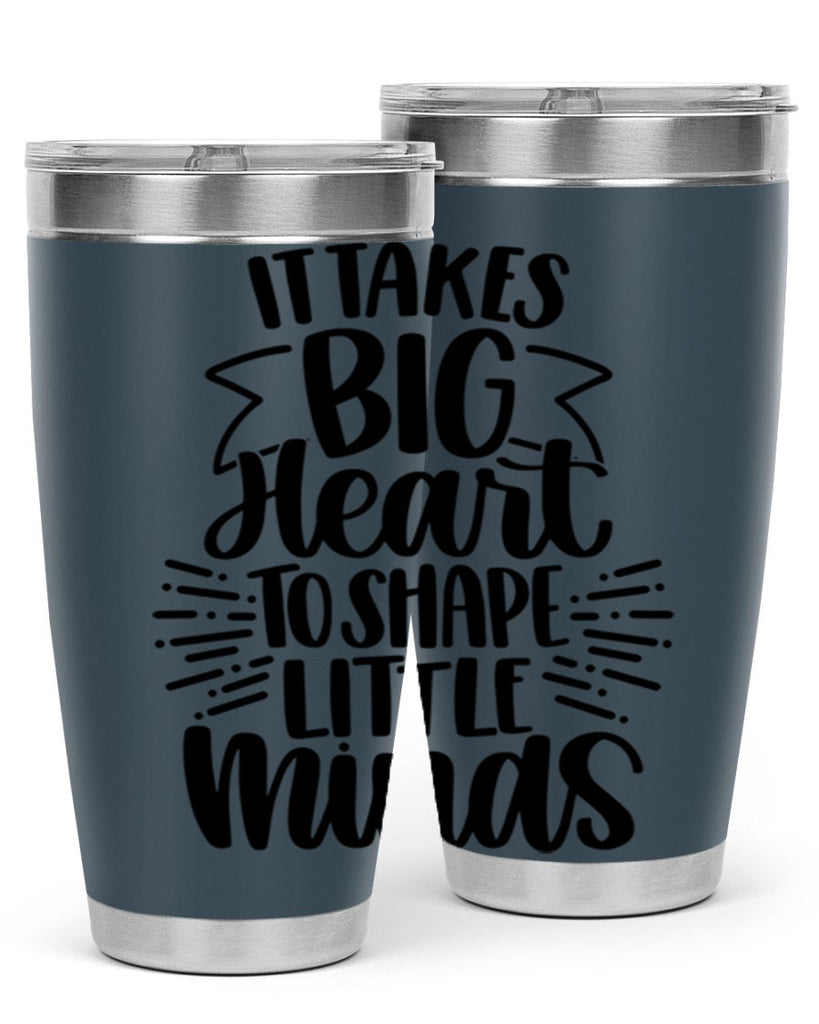 It Takes Big Heart To Shape Style 70#- teacher- tumbler
