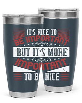 It’s nice to be important but it’s more important to be nice Style 44#- volunteer- Tumbler