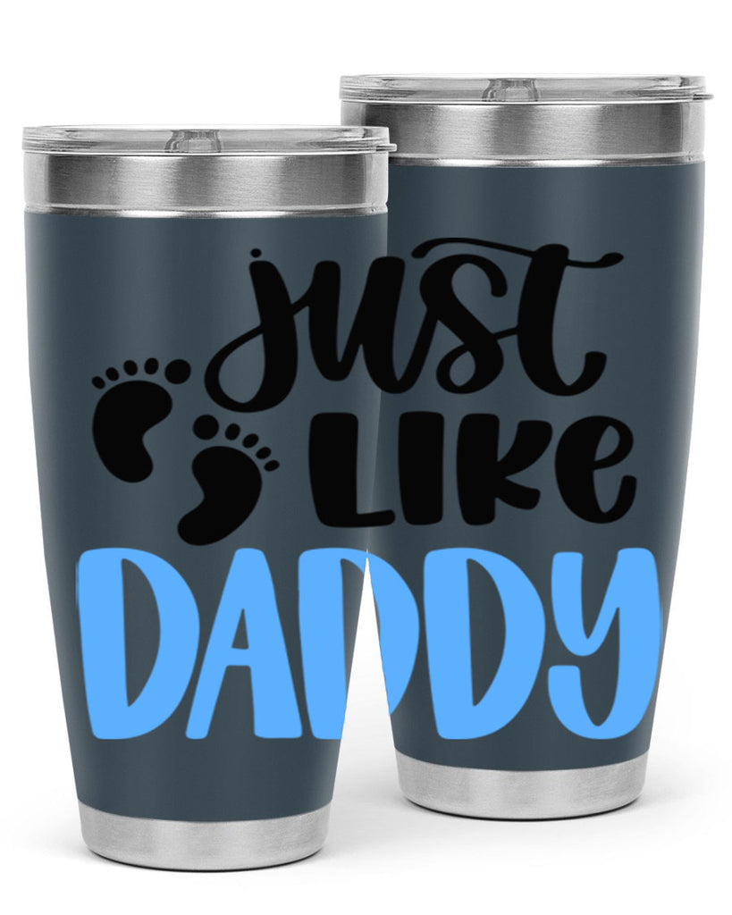 Just Like Daddy Style 77#- baby- tumbler