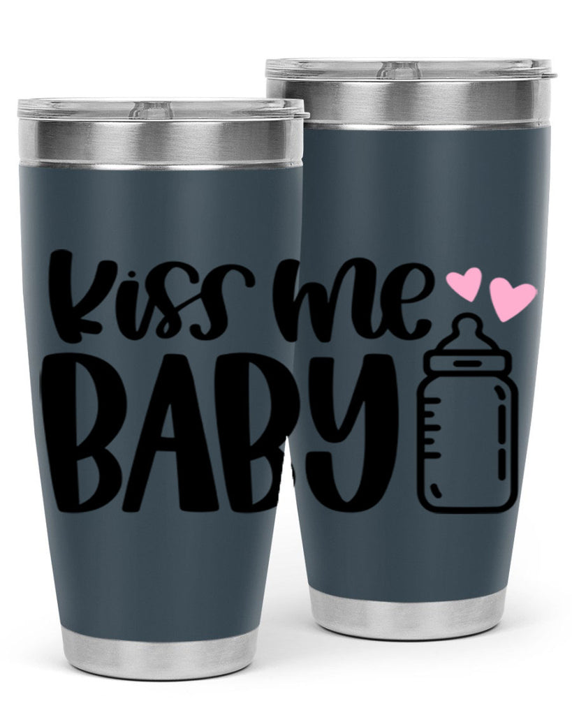 Kiss Me Baby Style 74#- baby- tumbler