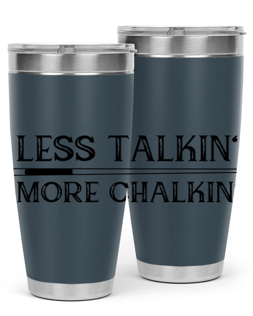 Less talkin More chalkin 950#- billards- Tumbler