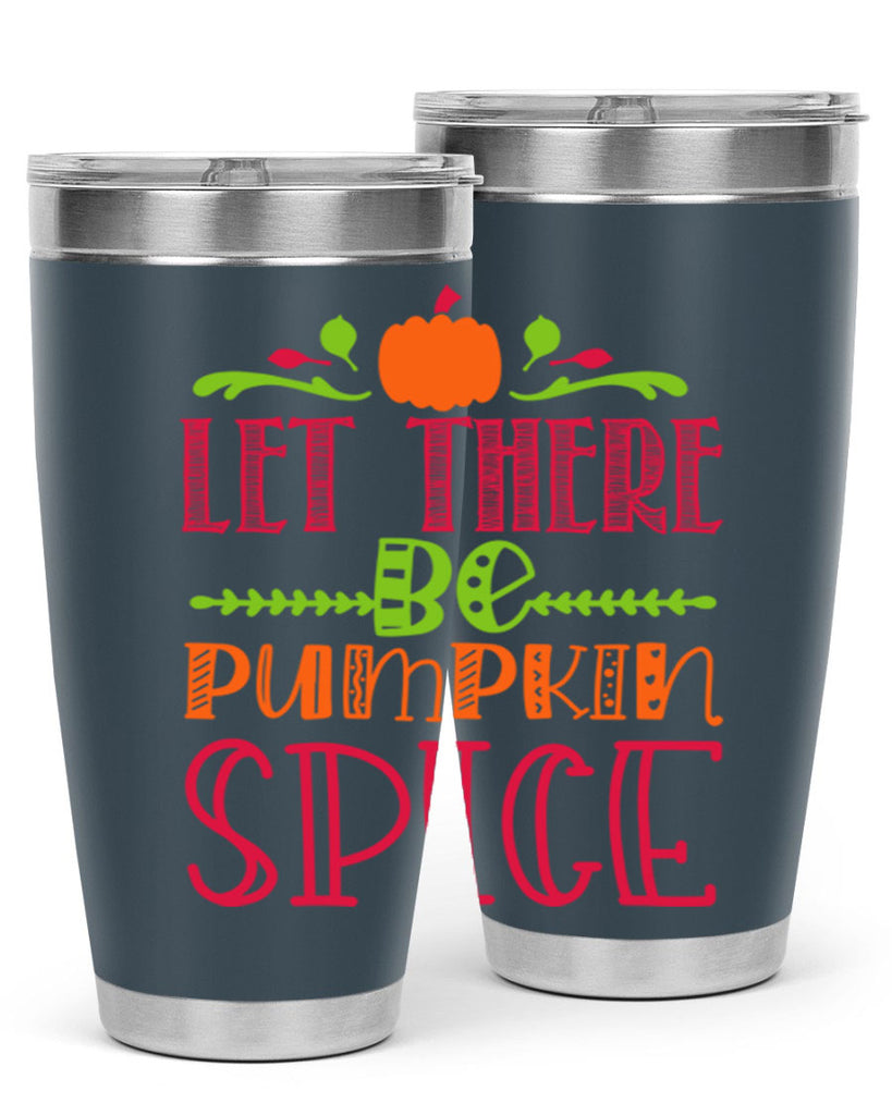 Let There Be Pumpkin Spice 402#- fall- Tumbler