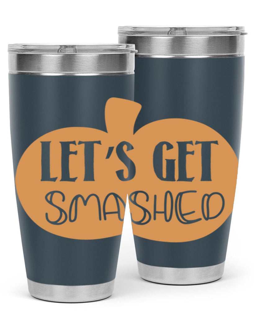 Let s Get Smashed 399#- fall- Tumbler