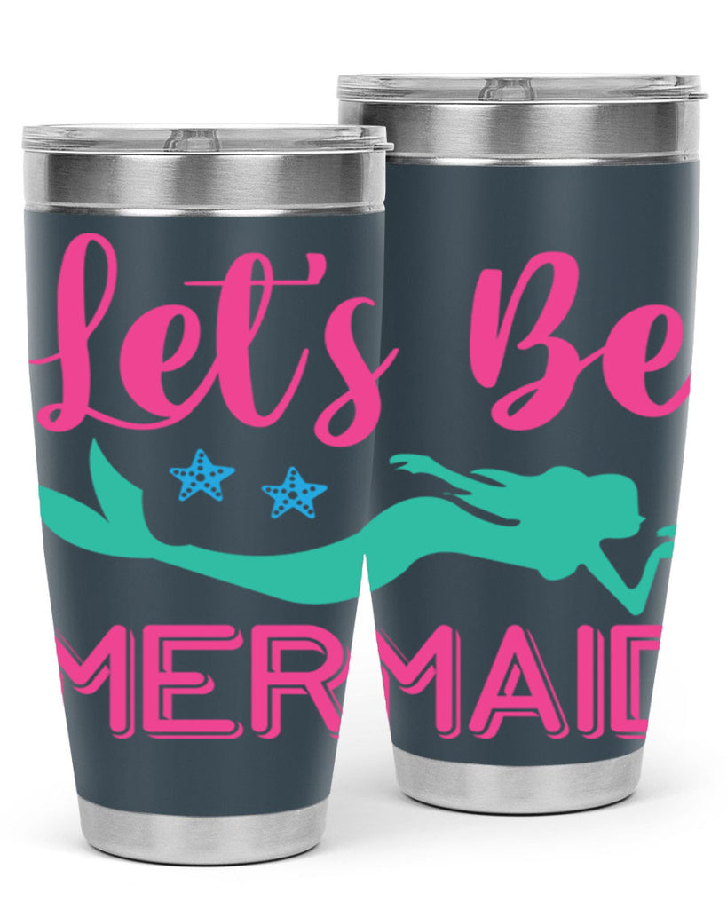 Lets Be Mermaid Design 293#- mermaid- Tumbler