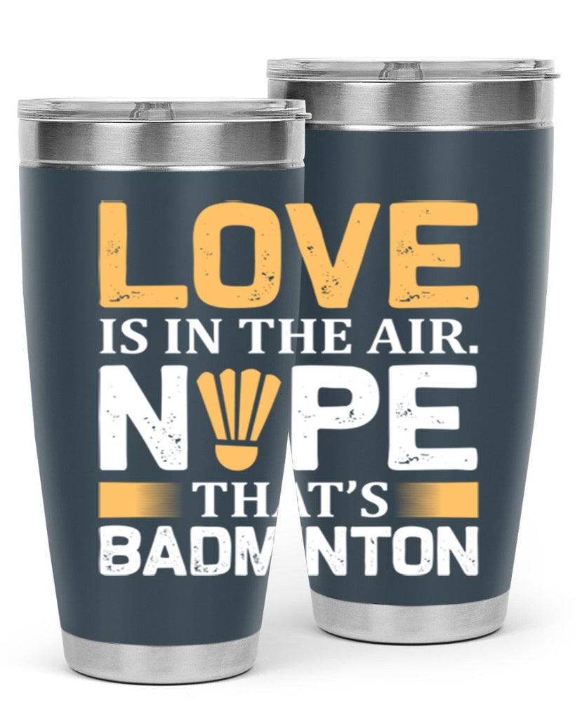 Love 705#- badminton- Tumbler