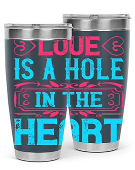 Love is a hole in the heart Style 31#- dog- Tumbler
