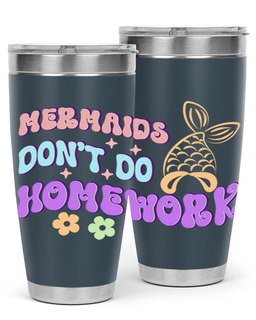 Mermaids Dont Do Homework 485#- mermaid- Tumbler