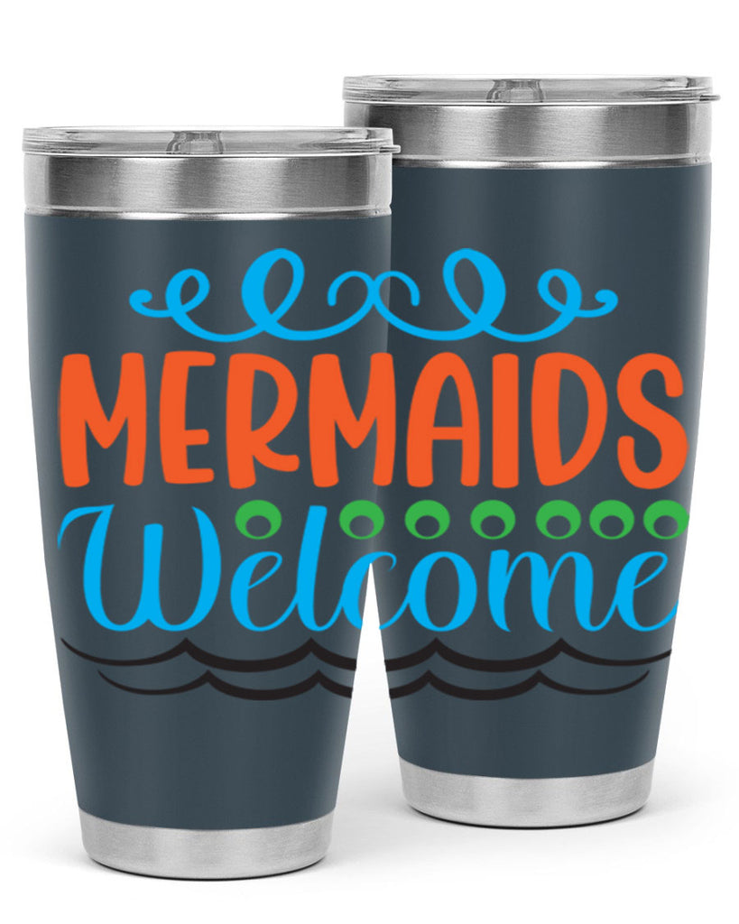 Mermaids Welcome 497#- mermaid- Tumbler