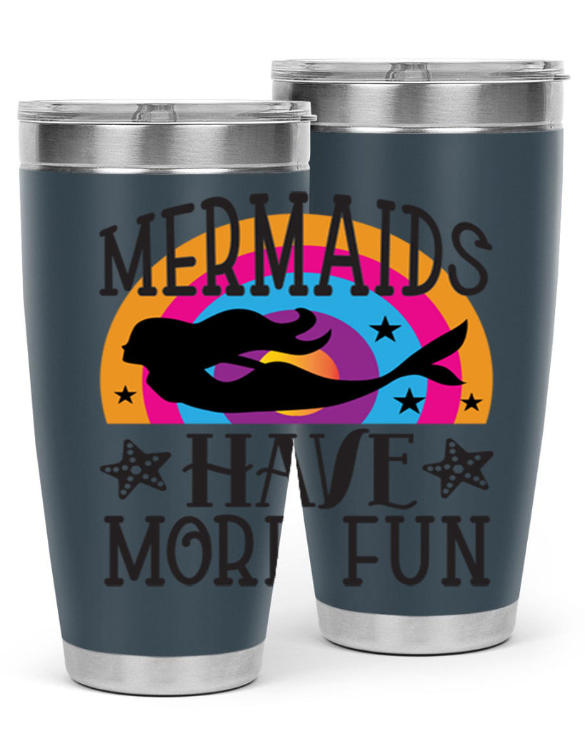 Mermaids have more fun 493#- mermaid- Tumbler