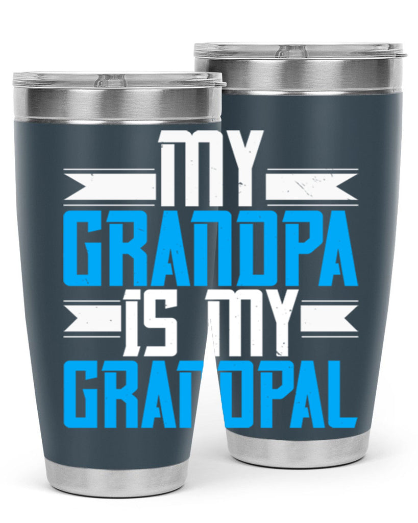 My Grandpa is my Grandpal 81#- grandpa - papa- Tumbler