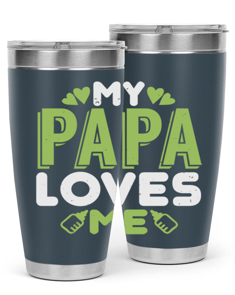 My Papa Loves Me Style 185#- baby- tumbler