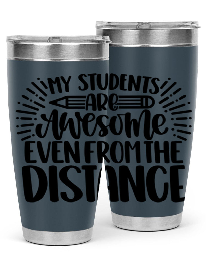 My Students Are Awesome Style 64#- teacher- tumbler